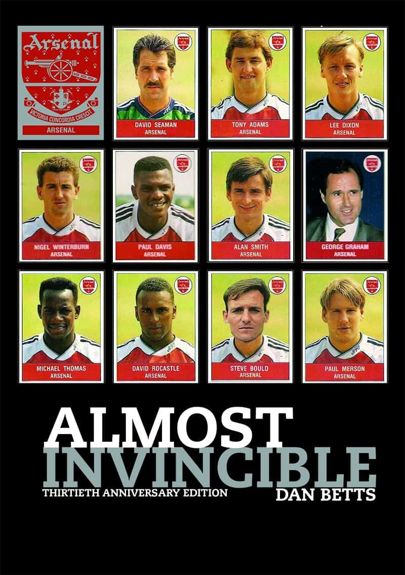 Almost Invincible Arsenal The Class Of 1991 Thirtieth Anniversary Shiny Limited Edition Legends Publishing